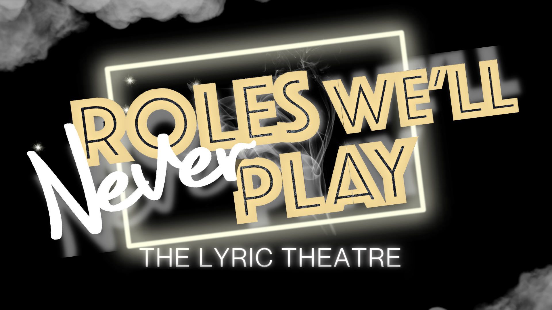 A vibrant graphic featuring the text "ROLES WE'LL NEVER PLAY" against a colourful background.
