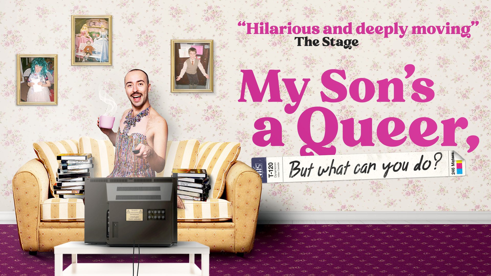 A vibrant poster for "My Son's A Queer, (But What Can You Do?)" featuring bold text and colours.