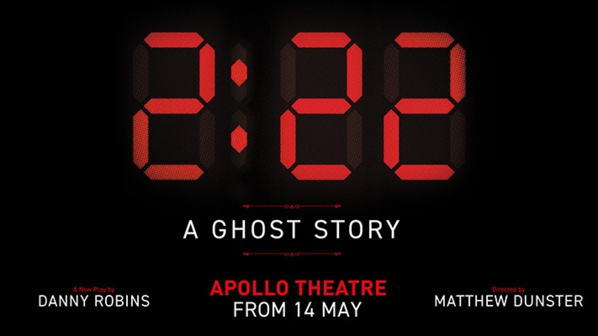 Large logo for "2:22 A Ghost Story" featuring the Apollo Theatre name.