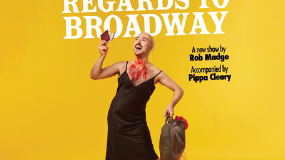 Rob Madge’s Regards to Broadway - Gallery Thumbnail 4