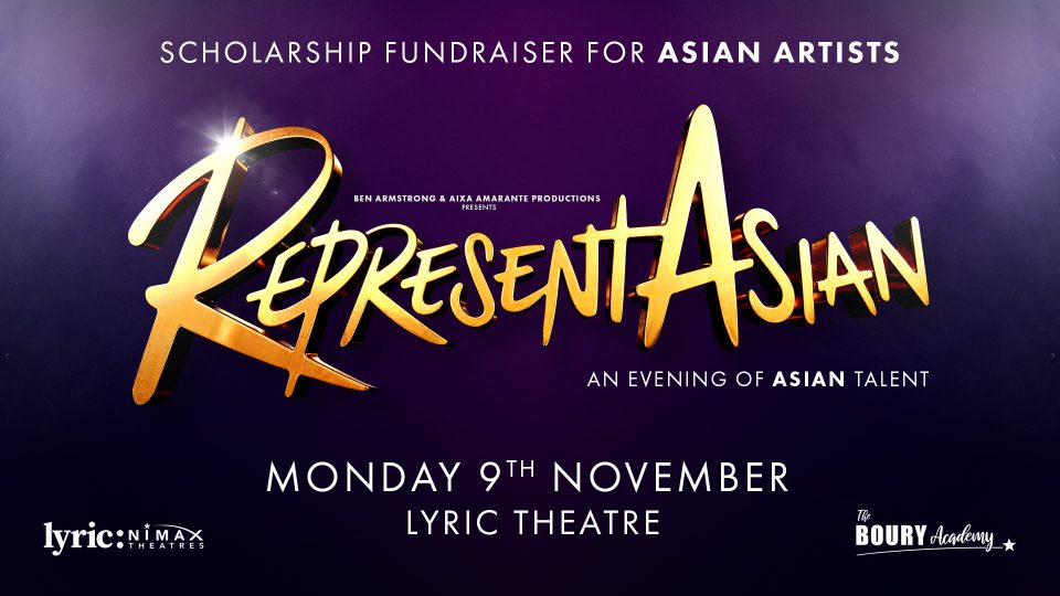 Text reading "RepresentAsian: An Evening of Asian Talent, Monday 9th November, Lyric Theatre" on dark background.